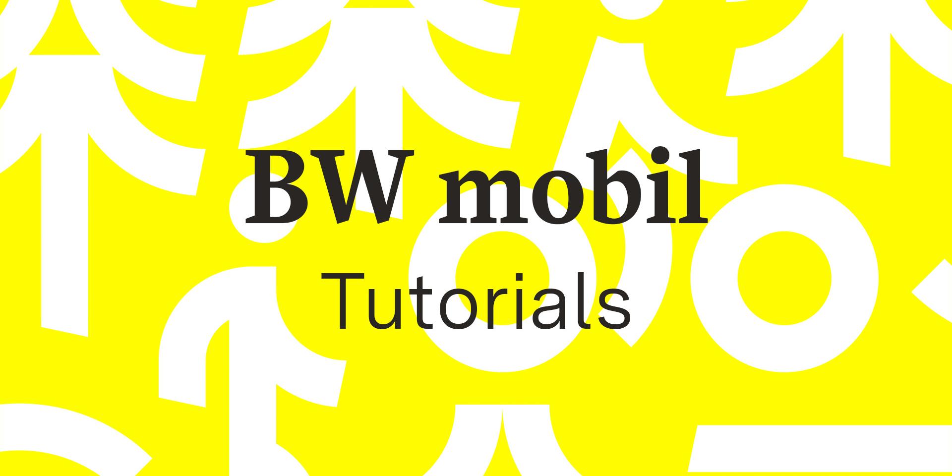 BW mobil Tutorials